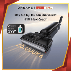 Dreame H16 FlexReach - Máy Hút Bụi Lau Sàn 2026 tại Citimal x Giga Việt Nam x Vua Nhà Bếp Đức 01