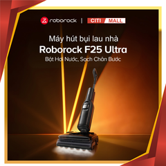 Roborock F25 Ultra - Máy Hút Bụi Lau Nhà 2026 tại Citimall 01