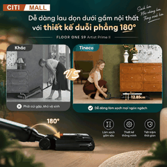 TINECO S9 ARTIST PRIME II - MÁY HÚT BỤI LAU SÀN KHÔ ƯỚT 2026
