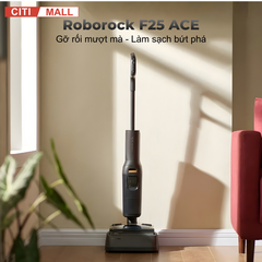 Roborock F25 ACE - Máy Hút Bụi Lau Nhà 2026 tại Citimall 03