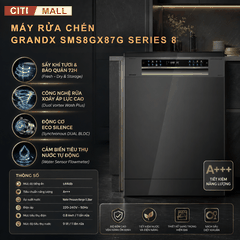 MÁY RỬA BÁT GRANDX SMS8GX87G 2026