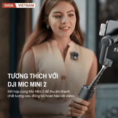 DJI Osmo Mobile 8P - Gimbal Thế Hệ Mới 2026 tại Giga Việt Nam x Citimall 021
