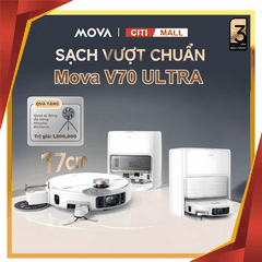 Mova V70 Ultra Complete - Robot Hút Bụi Lau Sàn 2026 tại Giga Việt Nam x Citimall 01