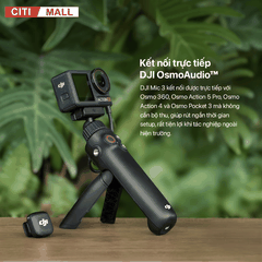 DJI Mic 3 - Micro Thế Hệ Mới 2026 tại citimall x giga việt nam 22