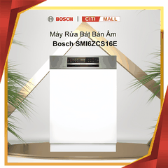 Bosch SMI6ZCS16E - Máy Rửa Chén Bát Bán Âm 2026