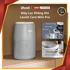 Levoit Core Mini Pro - Máy Lọc Không Khí 2026 tại Giga Việt Nam 01