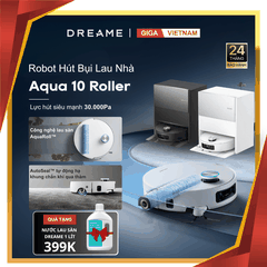Dreame Aqua10 Roller - Robot Hút Bụi Lau Nhà 2026 tại Giga Việt Nam x Vua Nhà Bếp Đức 01