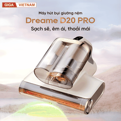 Dreame D20 Pro - Máy Hút Bụi Giường Nệm 2026 tại Giga Việt Nam x Vua Nhà Bếp Đức 02