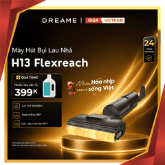 Dreame H13 FlexReach - Máy Hút Bụi Lau Nhà 2026 tại Giga Việt Nam x Vua Nhà Bếp Đức 01