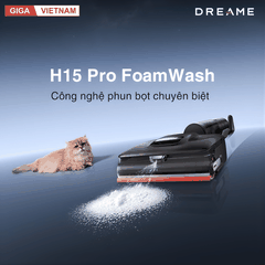 Dreame H15 Pro FoamWash - Máy Hút Bụi Lau Nhà 2026 tại Giga Việt Nam x Vua Nhà Bếp Đức 02