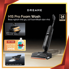 Dreame H15 Pro FoamWash - Máy Hút Bụi Lau Nhà 2026 tại Giga Việt Nam x Vua Nhà Bếp Đức 14