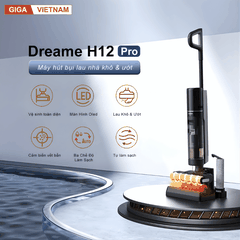 Dreame H12 Pro - Máy Hút Bụi Lau Sàn 2026 tại Giga Việt Nam x Vua Nhà Bếp Đức 02