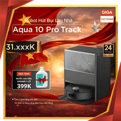 Dreame Aqua 10 Pro Track - Robot Hút Bụi Lau Nhà 2026 tại Giga Việt Nam x Vua Nhà Bếp Đức 01