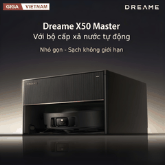 Dreame X50 Master - Robot Hút Bụi Lau Nhà 2026 tại Giga Việt Nam x Vua Nhà Bếp Đức 03