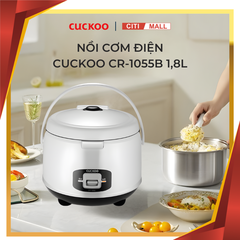 CUCKOO CR-1055B 1,8L - Nồi Cơm Điện Cơ Cuckoo tại Vua Nhà Bếp Đức