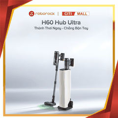 Roborock H60 Hub Ultra - Máy Hút Bụi Cầm Tay 2026