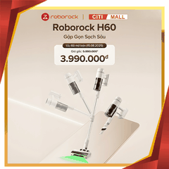 Roborock H60 - Máy hút bụi cầm tay thế hệ mới 2026