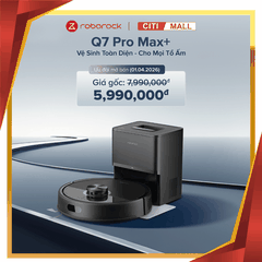 Roborock Q7 Pro Max + ( Plus ) - Robot Hút Bụi Lau Nhà 2026