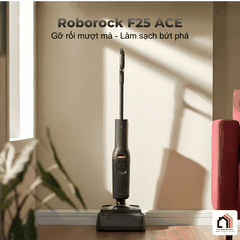 Roborock F25 ACE - Máy hút bụi lau nhà thế hệ mới 2026 tại Vua Nhà Bếp Đức2