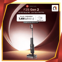 Roborock F25 Gen 2 - Máy Hút Bụi Lau Nhà 2026