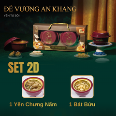 SET 2K - ĐẾ VƯƠNG AN KHANG - 2 Chén Yến Tự Sôi