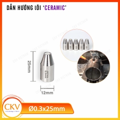 Đầu dẫn hướng lõi gốm lỗ Ø0.3-3.0mm, thân dài 25mm | CKV VIETNAM