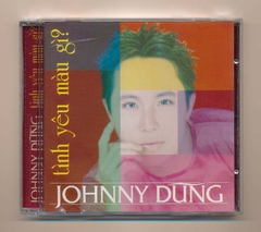 JD Music CD2 - Tình Yêu Màu Gì - Johnny Dũng (KGTUS)
