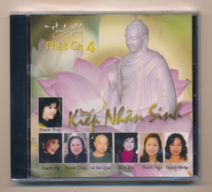 Thanh Thúy CD - Phật Ca 4 - Kiếp Nhân Sinh