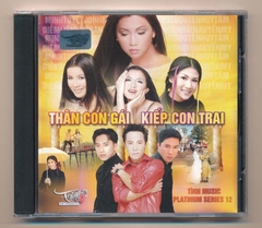 Tình Music Platinum Series CD12 - Thân Con Gái Kiếp Con Trai (KGTUS)