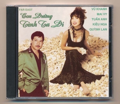 FAR EAST CD - Con Đường Tình Ta Đi (Vũ Khanh - Tuấn Anh - Kiều Nga - Mai Vy)