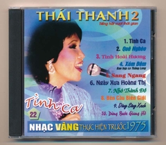 Nhạc Vàng CD22 - Tình Ca - Thái Thanh 2