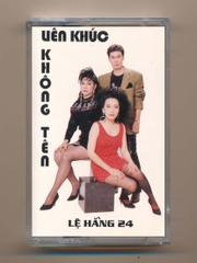 Lệ Hằng Tape 24 - Liên Khúc Không Tên - Kiều Nga - Ngọc Bích - Lê Uyên - Anh Sơn (KGMG)