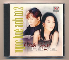 New Castle CD15 - Nỗi Nhớ Thật Xa - Ngọc Huệ - Anh Tú 2 (Trầy, KHÔNG BÌA GỐC) KGVHC