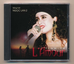 GNCD56 - L'amour - Tình Ta - Ngọc Lan 2 (AD/CA) KGTUS