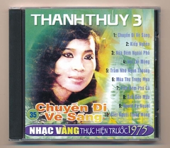 Nhạc Vàng CD35 - Chuyến Đi Về Sáng - Thanh Thúy 3