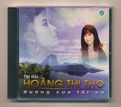 GNCD - Tình Khúc Hoàng Thi Thơ - Đường Xưa Lối Cũ (ADCA) KGTUS