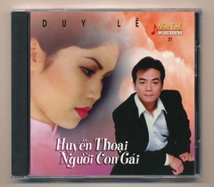 Nhạc Tình CD21 -Huyền Thoại Người Con Gái - Duy Lê