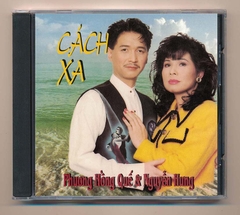 NDBDCD - Cách Xa - Phương Hồng Quế - Nguyễn Hưng (DADR) KGVHC