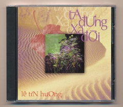 Hương Nhạc CD - Ta Đứng Xa Đời - Lê Tín Hương (KHÔNG BÌA GỐC)