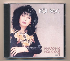 Phương Hồng Quế CD5 - Bội Bạc (JVC)