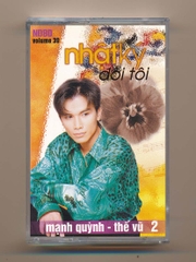 NDBD Tape - Nhật Ký Đời Tôi - Mạnh Quỳnh 39 (Mạnh Quỳnh - Thế Vũ 2) KGFR