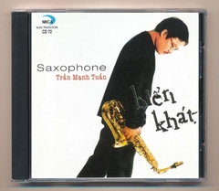 Mica CD72 - Hòa Tấu kèn Saxophone - Trần mạnh Tuấn - Biển Khát