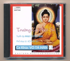 Eastern Music CD - Ca Khúc Võ Tá Hân 13 - Trường Ca Phật Sử