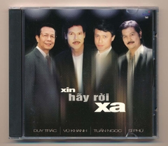 Diễm Xưa CD141 - Xin Hãy Rời Xa - Vũ Khanh - Tuấn Ngọc - Sĩ Phú - Duy Trác (Phôi A98, trầy) KGTUS