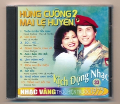 Nhạc Vàng CD33 - Kích Động Nhạc - Hùng Cường - Mai Lệ Huyền 2