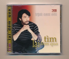 TNS CD - Tìm Lại Đêm Qua - Trịnh Nam Sơn