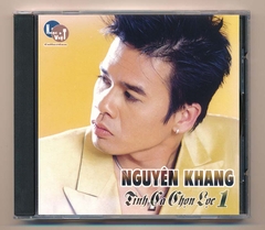 Nhạc Việt CD - Tình Ca Chọn Lọc 1 - Nguyên Khang