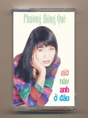 Phượng Hoàng Tape 30 - Giờ Này Anh Ở Đâu - Phương Hồng Quế (KGMG)