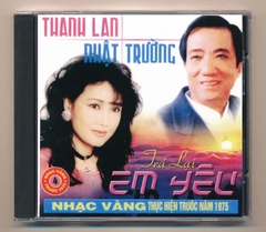 Nhạc Vàng CD4 - Trả Lại Em Yêu - Thanh Lan - Nhật Trường (KGVHC)