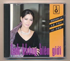 Mai Khanh CD22 - Tình Không Biên Giới - Khánh Ly - Lệ Thu - Sĩ Phú (JVC) KGTUS